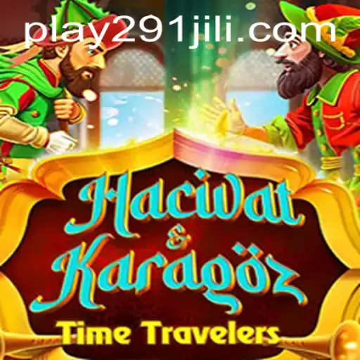 Experience the Enchanting World of HacivatandKaragoz Game: A Modern Twist with 291Jili.com