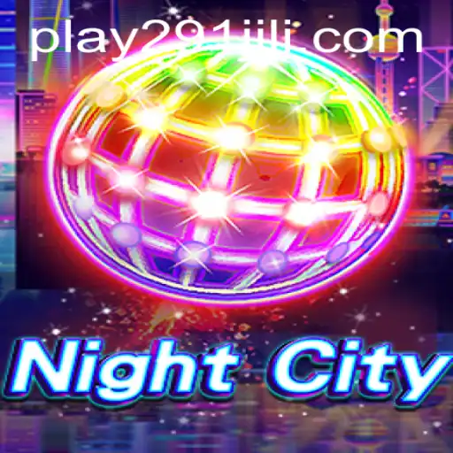 Exploring the Thrilling World of NightCity and Understanding 291Jili.com