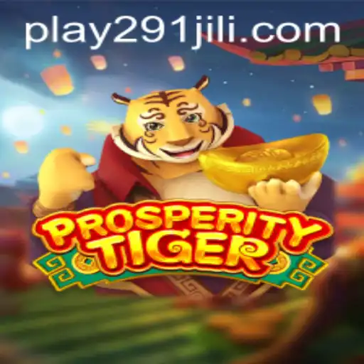 Explore the Exciting World of ProsperityTiger: A Modern Gaming Phenomenon
